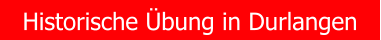 Historische Übung in Durlangen