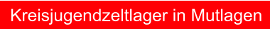 Kreisjugendzeltlager in Mutlagen