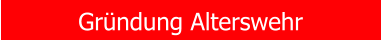 Gr�ndung Alterswehr
