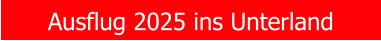 Ausflug 2025 ins Unterland