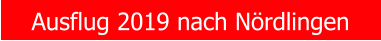 Ausflug 2019 nach N�rdlingen