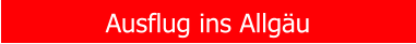 Ausflug ins Allg�u
