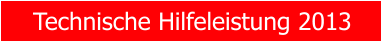 Technische Hilfeleistung 2013