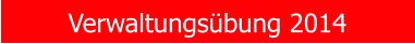 Verwaltungs�bung 2014