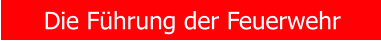 Die F�hrung der Feuerwehr