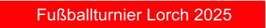 Fu�ballturnier Lorch 2025