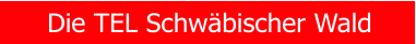 Die TEL Schw�bischer Wald