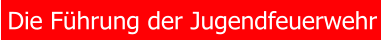 Die Fhrung der Jugendfeuerwehr